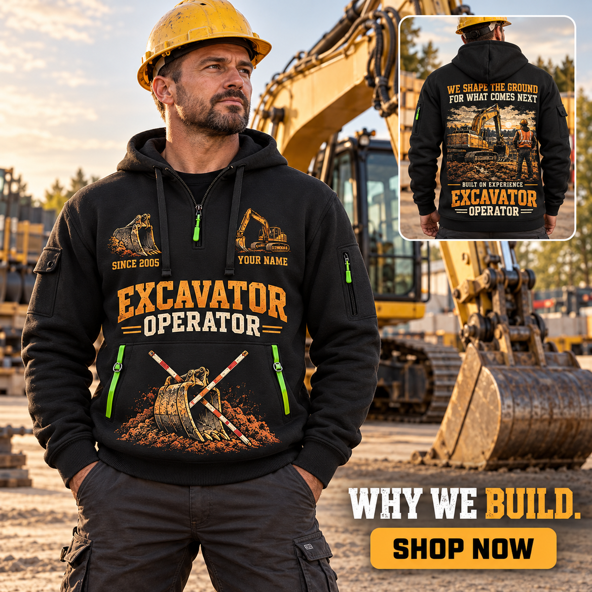 Excavator Operator wearing Why We Build quarter-zip hoodie in their workplace; product introduction and shopping call to action