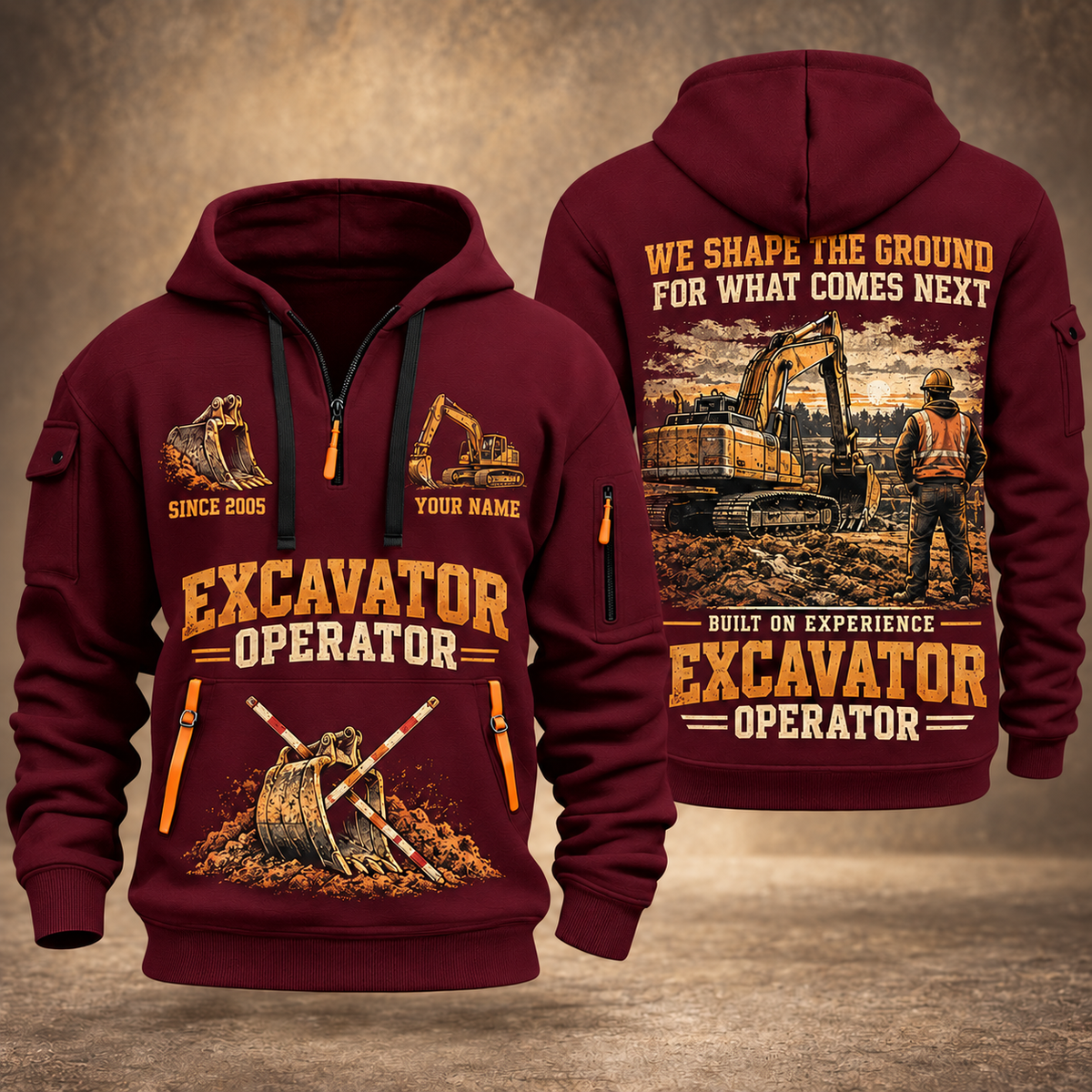 Excavator Operator Why We Build quarter-zip hoodie in Wine Red, front and back, YOUR NAME and SINCE 2005 artwork