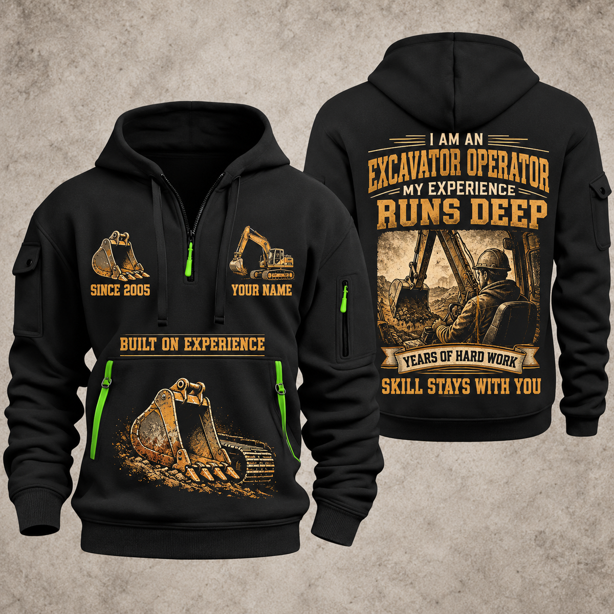 Excavator Operator Skill Runs Deep quarter-zip hoodie in Black, front and back, YOUR NAME and SINCE 2005 artwork