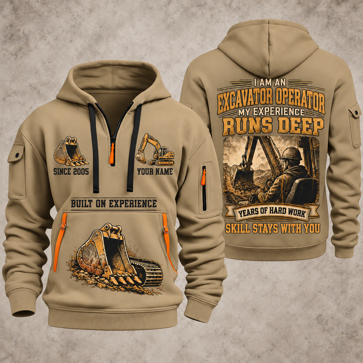 Excavator Operator Skill Runs Deep quarter-zip hoodie in Khaki, front and back, YOUR NAME and SINCE 2005 artwork