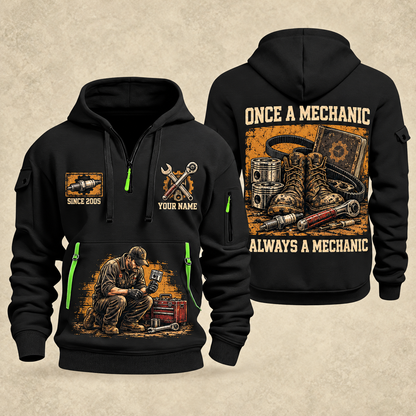 Mechanic Once A Mechanic quarter-zip hoodie in Black, front and back, YOUR NAME and SINCE 2005 artwork