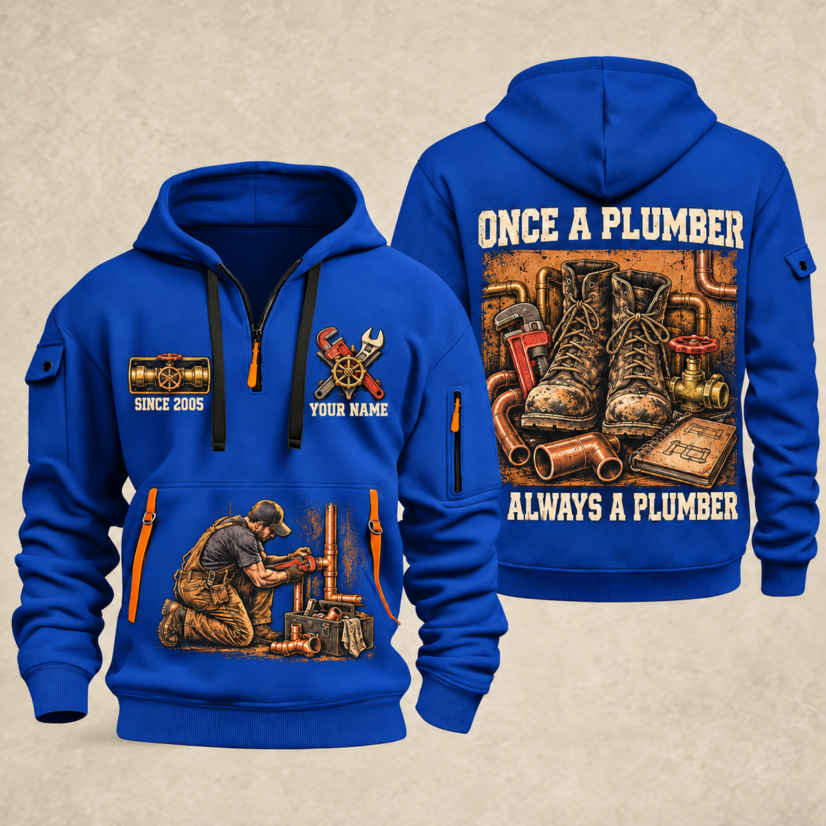 Plumber Once A Plumber quarter-zip hoodie in Blue, front and back, YOUR NAME and SINCE 2005 artwork