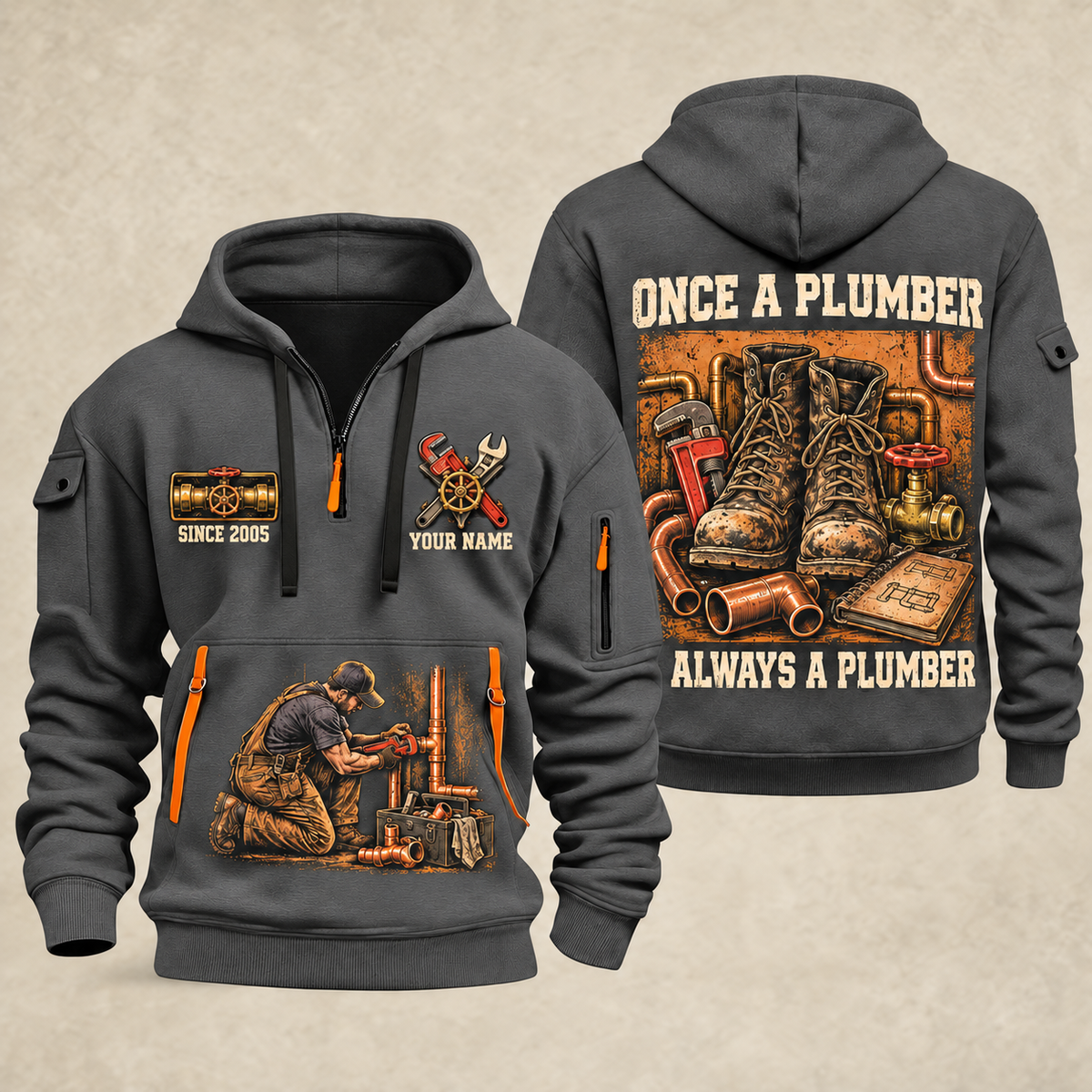 Plumber Once A Plumber quarter-zip hoodie in Gray, front and back, YOUR NAME and SINCE 2005 artwork