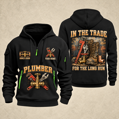 Plumber Forever In The Trade quarter-zip hoodie in Black, front and back, YOUR NAME and SINCE 2005 artwork