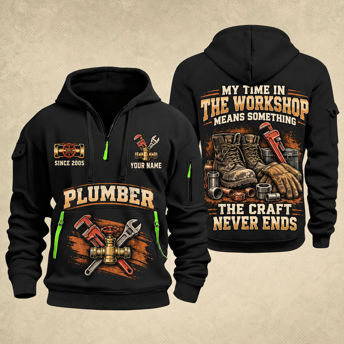 Plumber The Craft Never Ends quarter-zip hoodie in Black, front and back, YOUR NAME and SINCE 2005 artwork
