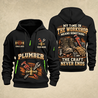 Plumber The Craft Never Ends quarter-zip hoodie in Black, front and back, YOUR NAME and SINCE 2005 artwork