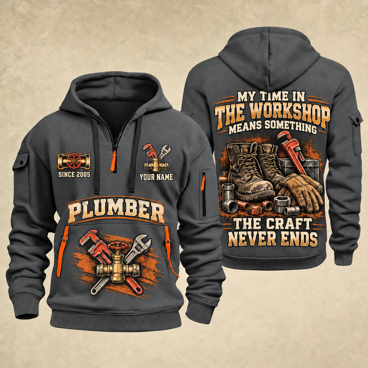 Plumber The Craft Never Ends quarter-zip hoodie in Gray, front and back, YOUR NAME and SINCE 2005 artwork