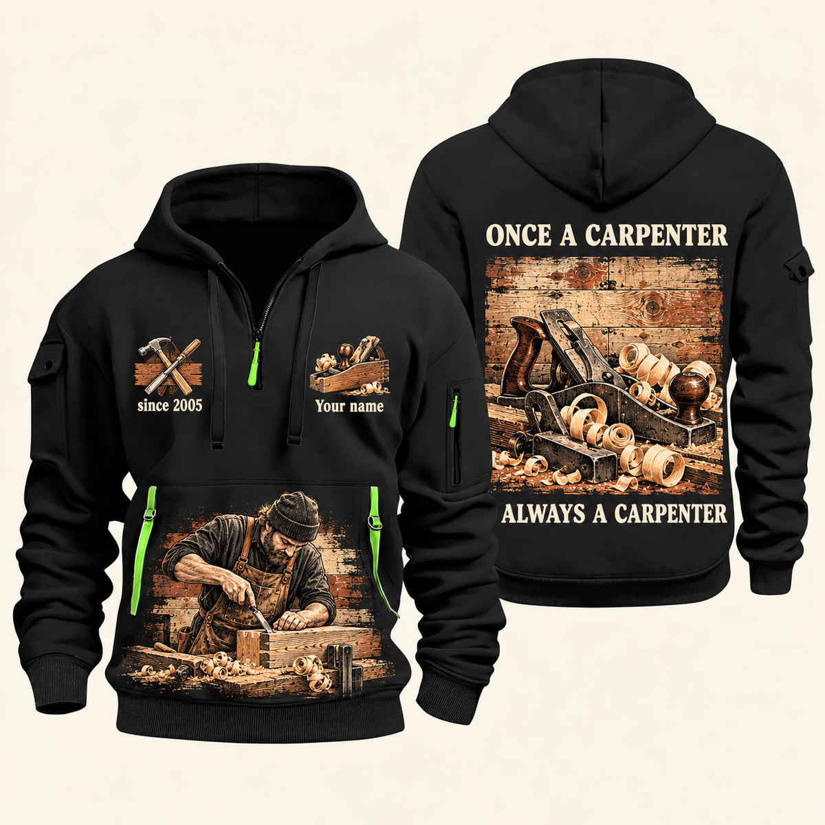 Carpenter Once and Always quarter-zip hoodie in Black, front and back, Your name and since 2005 artwork