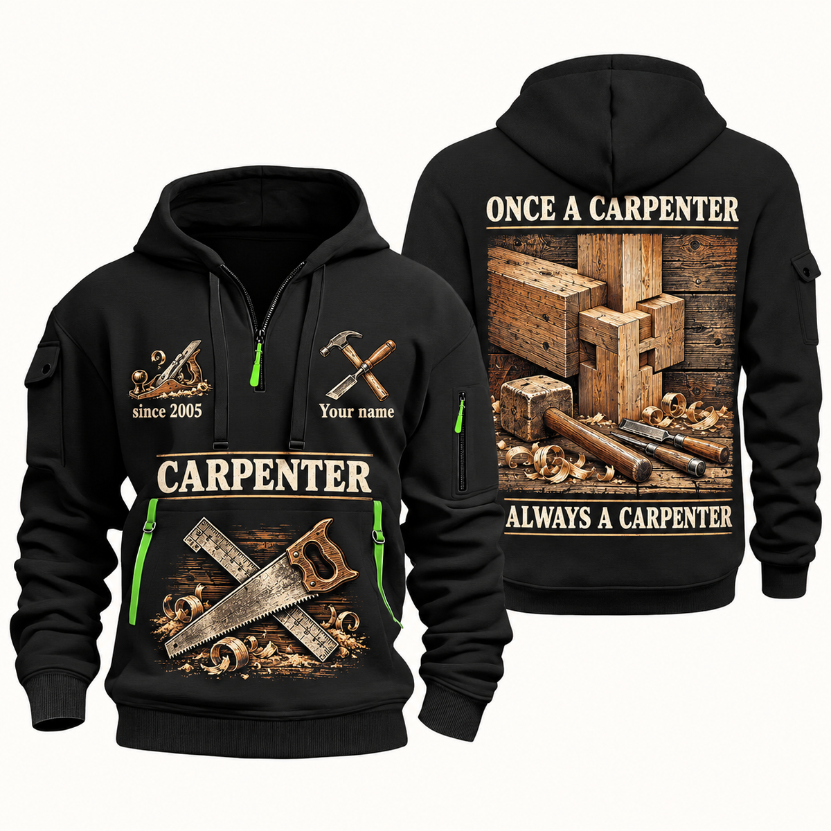 Carpenter Lifelong Craft quarter-zip hoodie in Black, front and back, Your name and since 2005 artwork