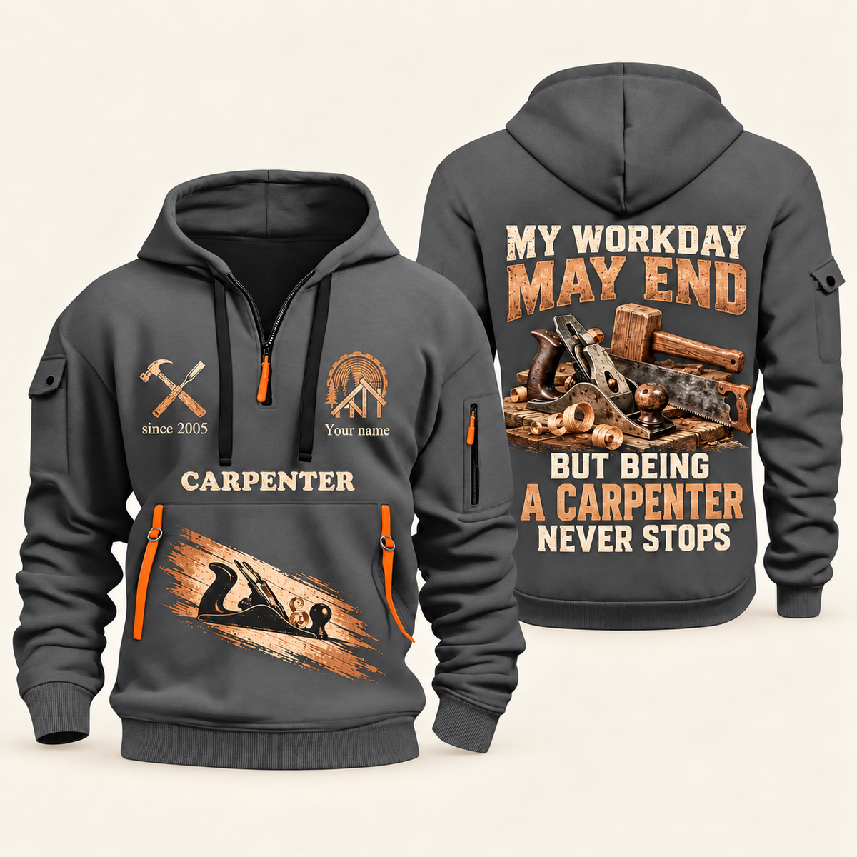 Carpenter Never Stops quarter-zip hoodie in Gray, front and back, Your name and since 2005 artwork