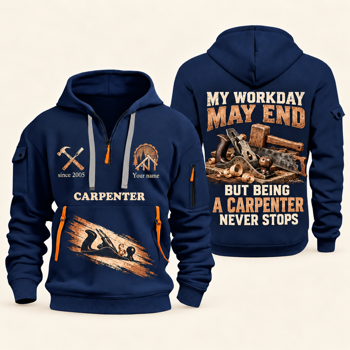 Carpenter Never Stops quarter-zip hoodie in Navy, front and back, Your name and since 2005 artwork