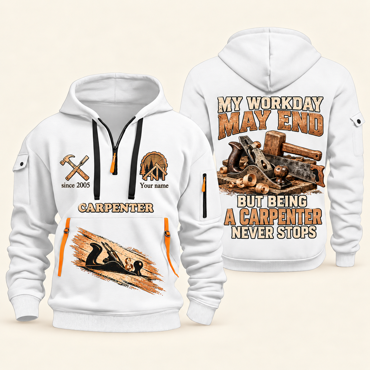 Carpenter Never Stops quarter-zip hoodie in White, front and back, Your name and since 2005 artwork