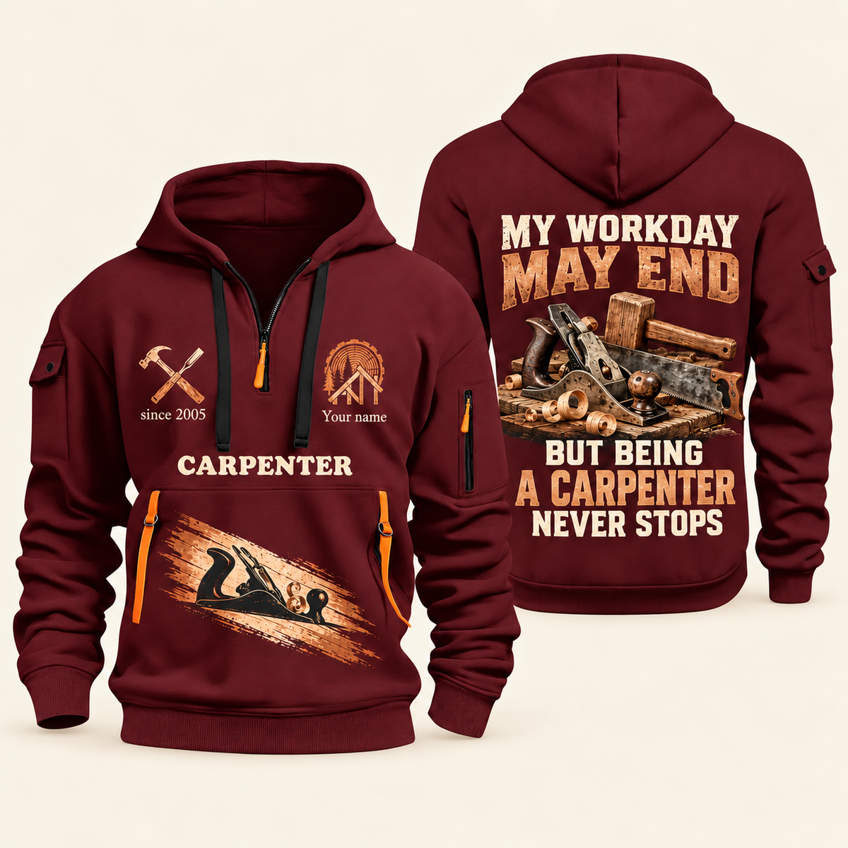 Carpenter Never Stops quarter-zip hoodie in Wine Red, front and back, Your name and since 2005 artwork