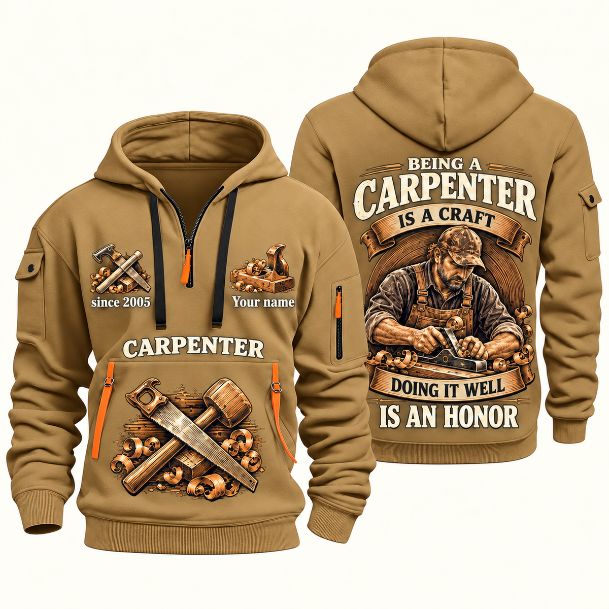 Carpenter Craft and Honor quarter-zip hoodie in Khaki, front and back, Your name and since 2005 artwork