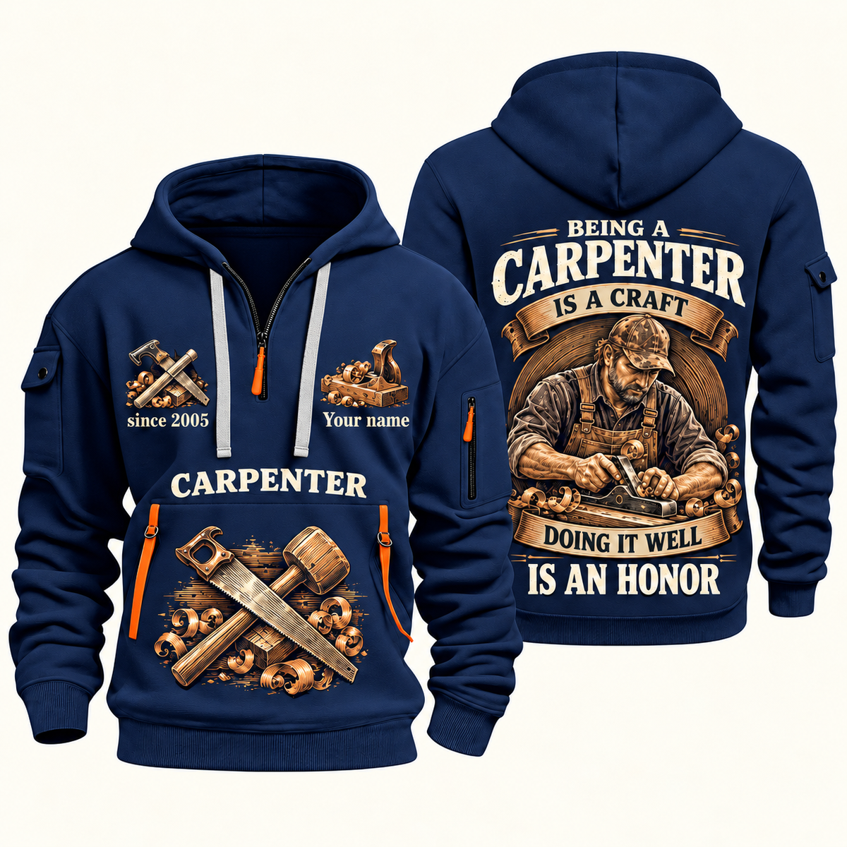 Carpenter Craft and Honor quarter-zip hoodie in Navy, front and back, Your name and since 2005 artwork