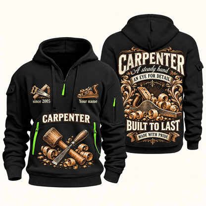 Carpenter Steady Hands quarter-zip hoodie in Black, front and back, Your name and since 2005 artwork