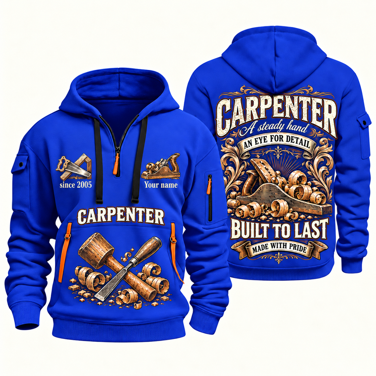 Carpenter Steady Hands quarter-zip hoodie in Blue, front and back, Your name and since 2005 artwork