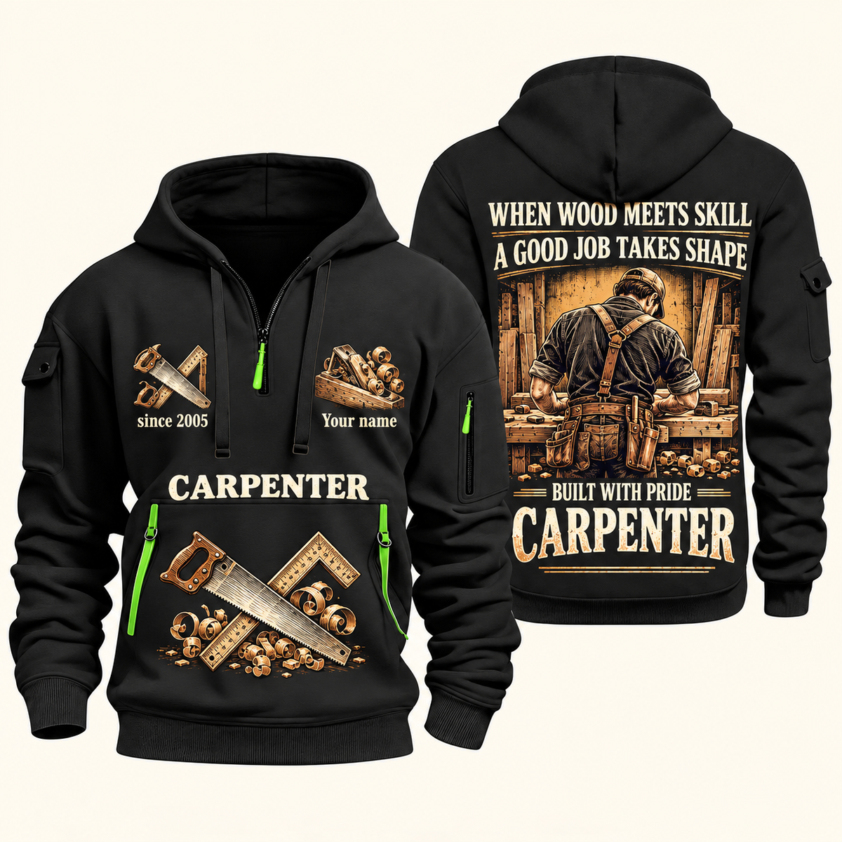 Carpenter Built with Pride quarter-zip hoodie in Black, front and back, Your name and since 2005 artwork