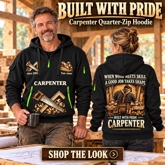 Carpenter wearing Built with Pride quarter-zip hoodie in their workplace; product introduction and shopping call to action