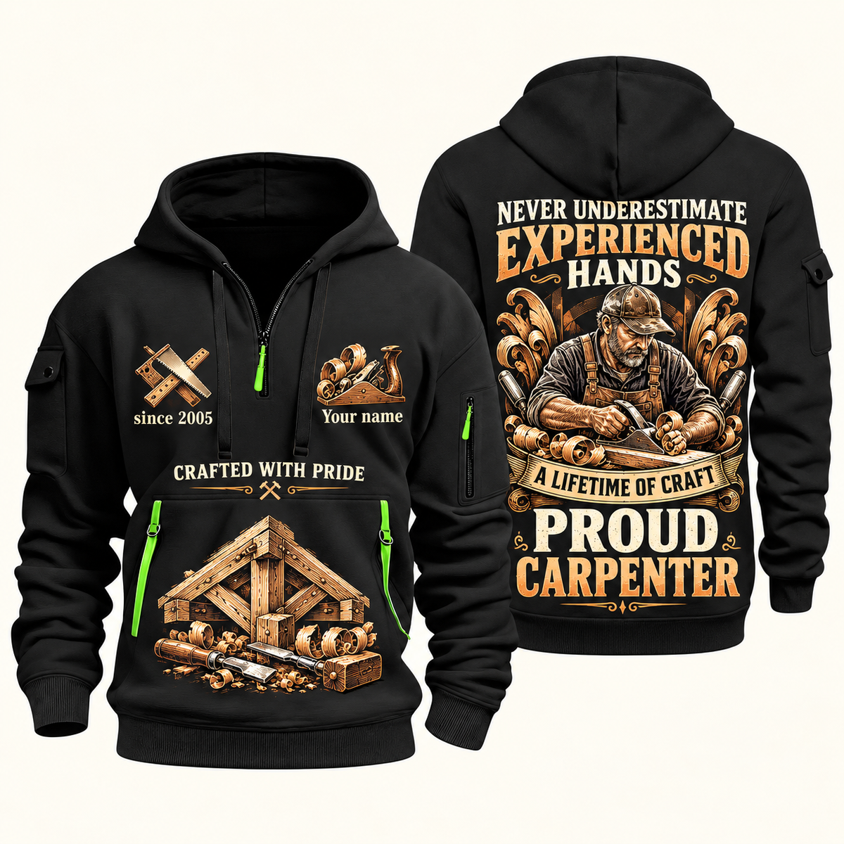 Carpenter Experienced Hands quarter-zip hoodie in Black, front and back, Your name and since 2005 artwork