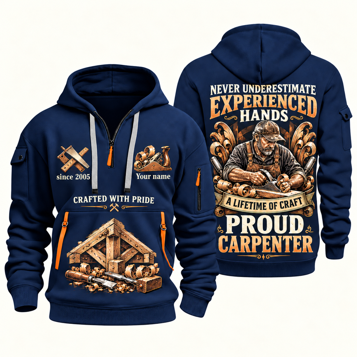Carpenter Experienced Hands quarter-zip hoodie in Navy, front and back, Your name and since 2005 artwork