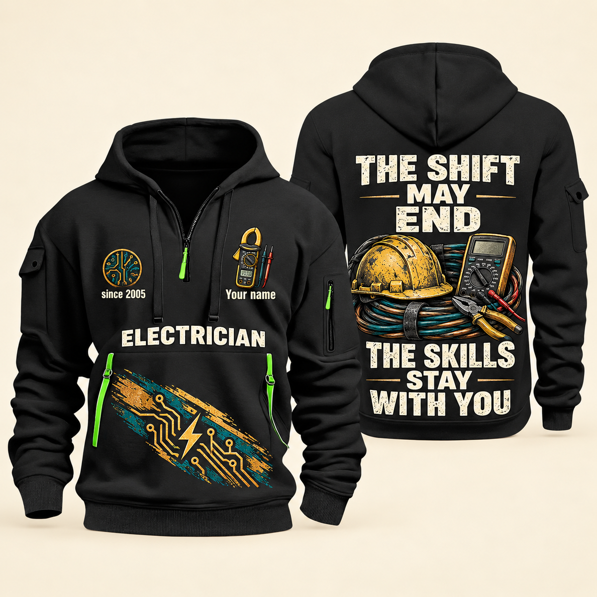 Electrician Skills Stay With You quarter-zip hoodie in Black, front and back, Your name and since 2005 artwork