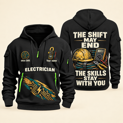 Electrician Skills Stay With You quarter-zip hoodie in Black, front and back, Your name and since 2005 artwork