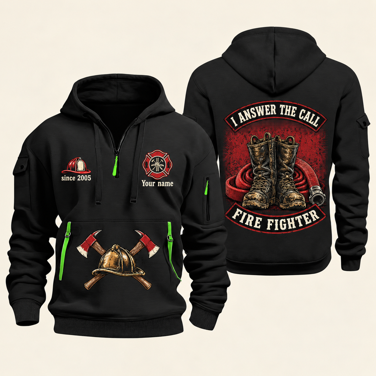 Fire Fighter Answer the Call Boots and Hose quarter-zip hoodie in Black, front and back, Your name and since 2005 artwork
