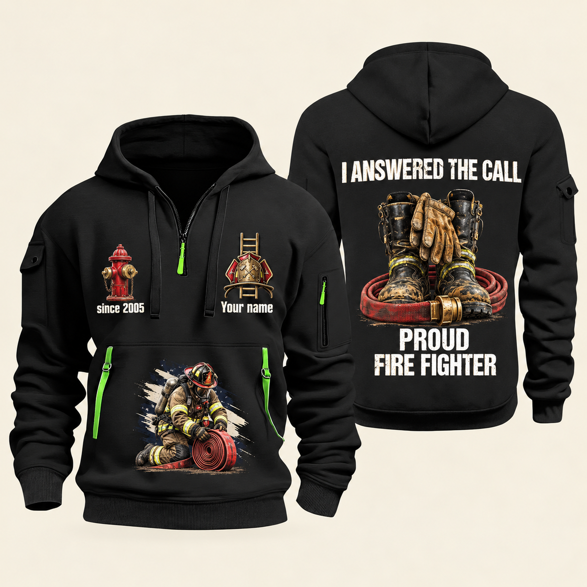 Fire Fighter Proud to Answer the Call quarter-zip hoodie in Black, front and back, Your name and since 2005 artwork