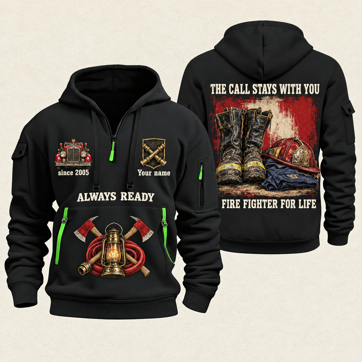 Fire Fighter Always Ready Fire Fighter for Life quarter-zip hoodie in Black, front and back, Your name and since 2005 artwork