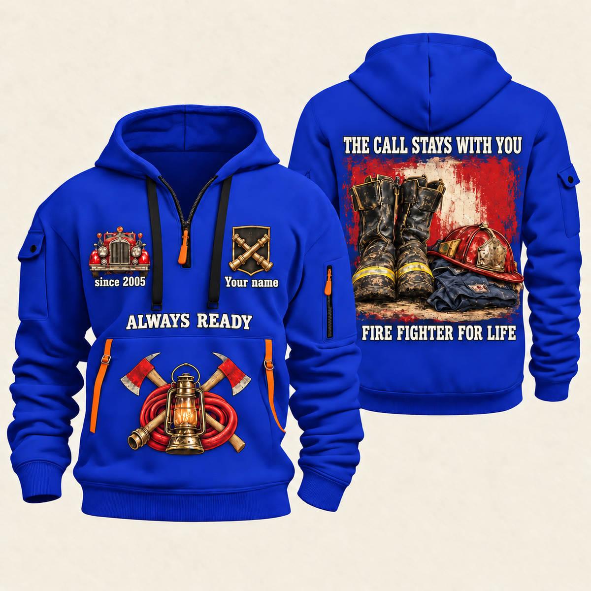 Fire Fighter Always Ready Fire Fighter for Life quarter-zip hoodie in Blue, front and back, Your name and since 2005 artwork