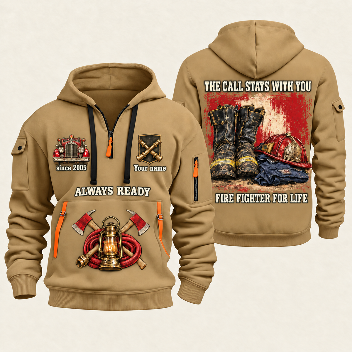 Fire Fighter Always Ready Fire Fighter for Life quarter-zip hoodie in Khaki, front and back, Your name and since 2005 artwork