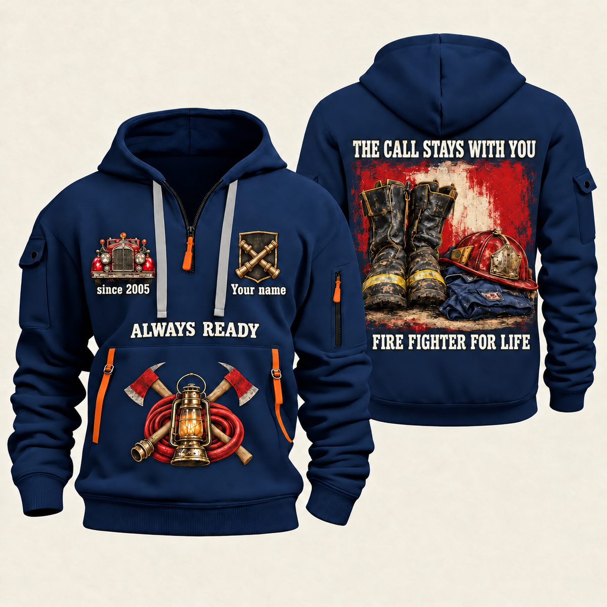 Fire Fighter Always Ready Fire Fighter for Life quarter-zip hoodie in Navy, front and back, Your name and since 2005 artwork