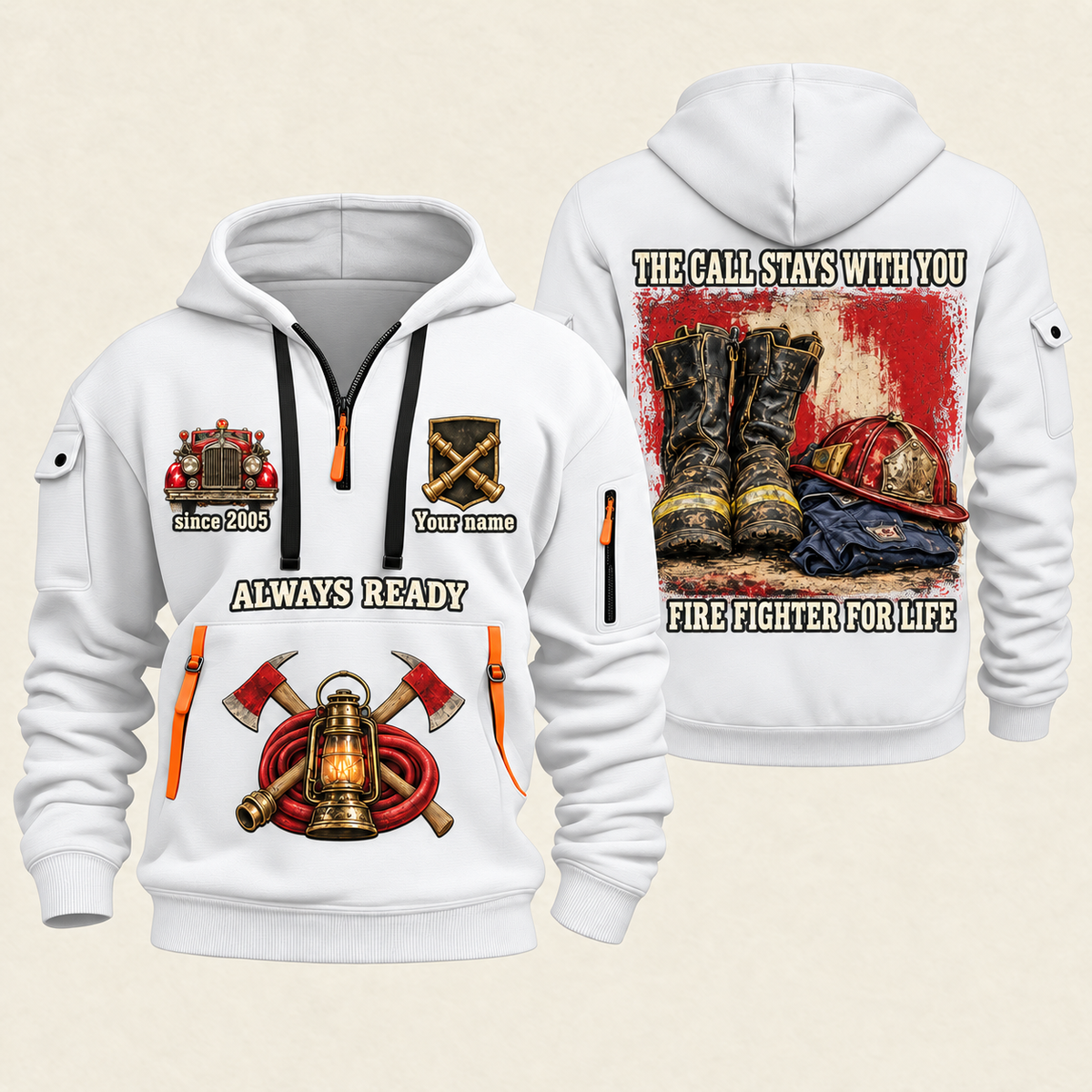 Fire Fighter Always Ready Fire Fighter for Life quarter-zip hoodie in White, front and back, Your name and since 2005 artwork