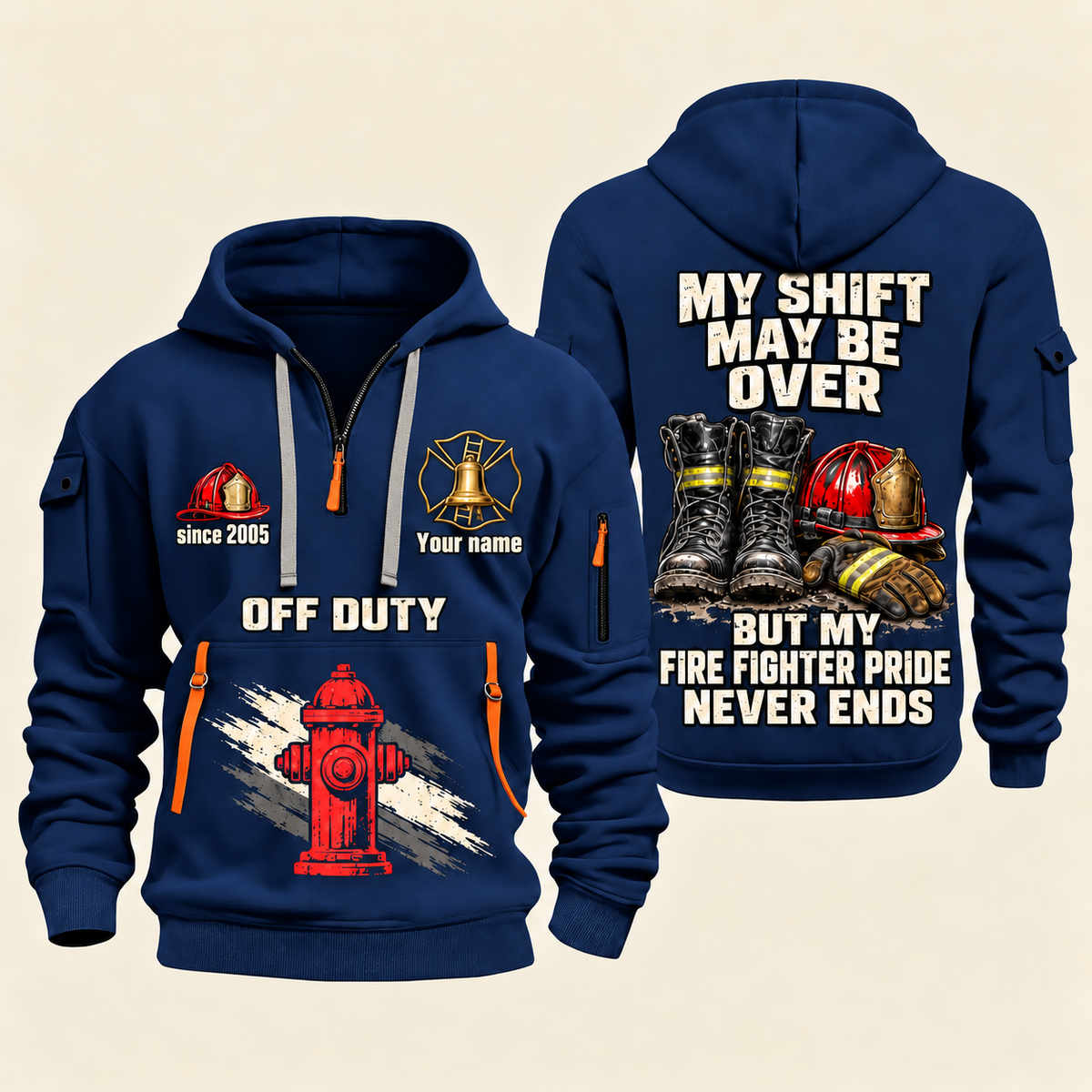 Fire Fighter Off Duty Pride Never Ends quarter-zip hoodie in Navy, front and back, Your name and since 2005 artwork