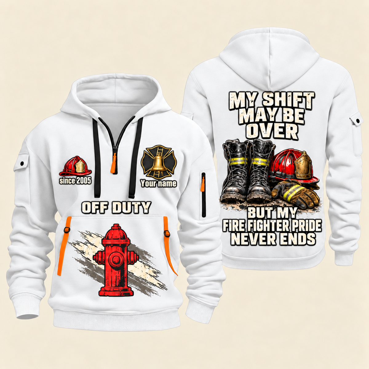 Fire Fighter Off Duty Pride Never Ends quarter-zip hoodie in White, front and back, Your name and since 2005 artwork