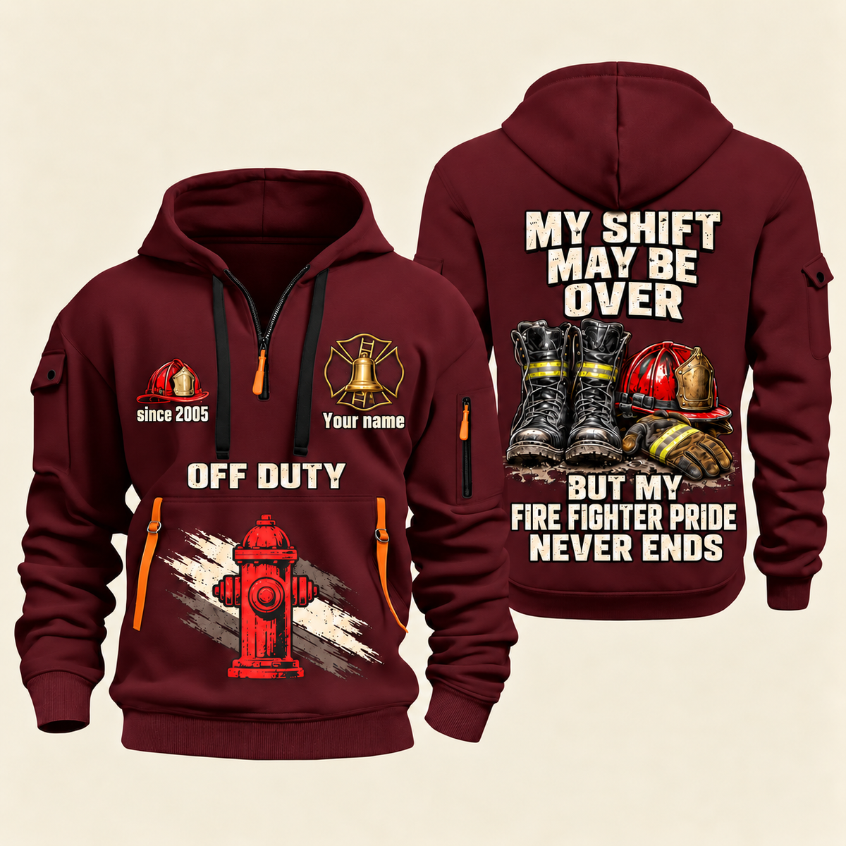 Fire Fighter Off Duty Pride Never Ends quarter-zip hoodie in Wine Red, front and back, Your name and since 2005 artwork
