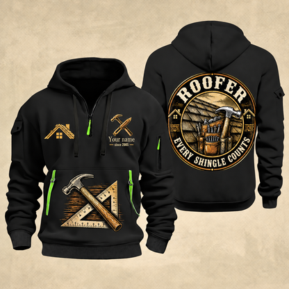 Roofer Every Shingle Counts quarter-zip hoodie in Black, front and back, Your name and since 2005 artwork