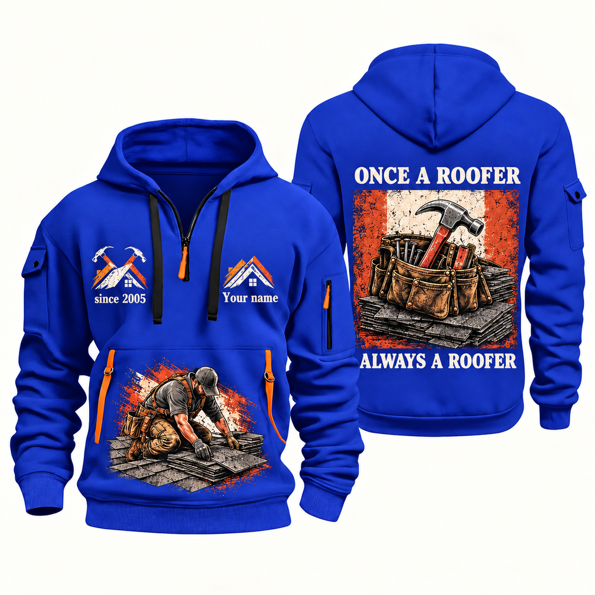 Roofer Once and Always quarter-zip hoodie in Blue, front and back, Your name and since 2005 artwork