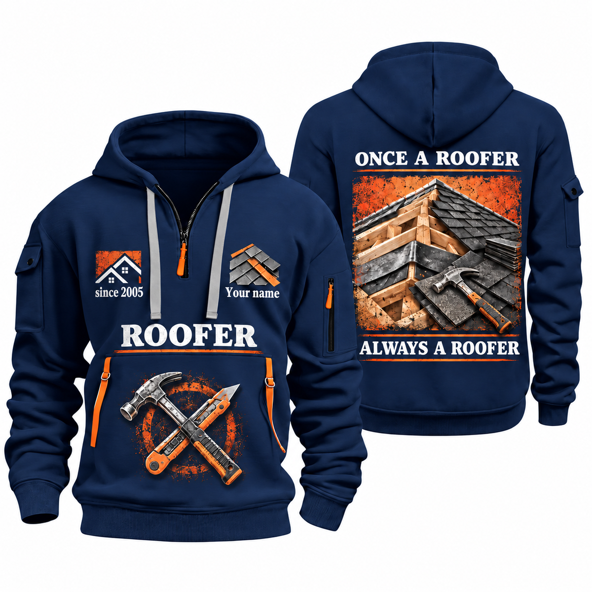 Roofer Lifelong Craft quarter-zip hoodie in Navy, front and back, Your name and since 2005 artwork