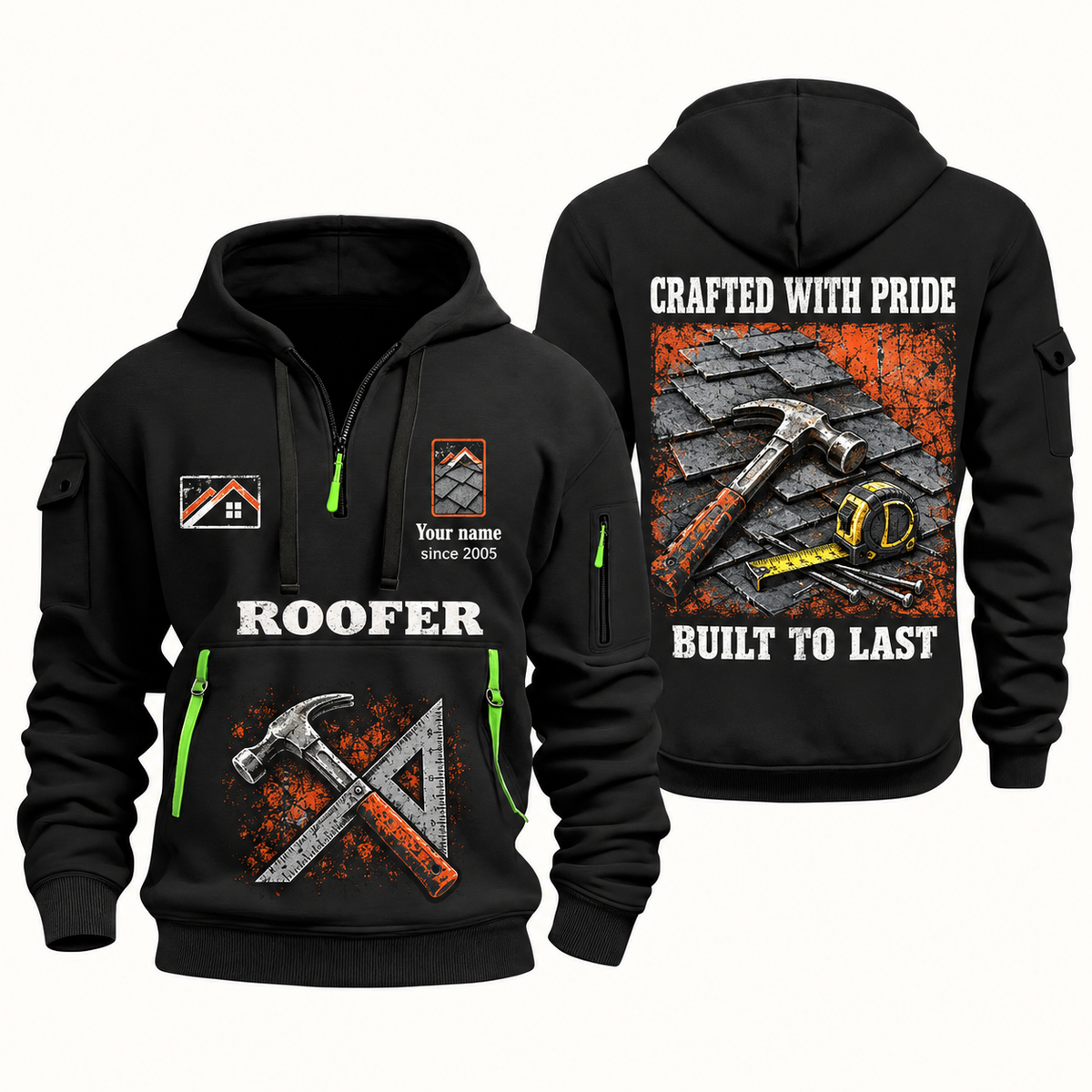 Roofer Built to Last quarter-zip hoodie in Black, front and back, Your name and since 2005 artwork
