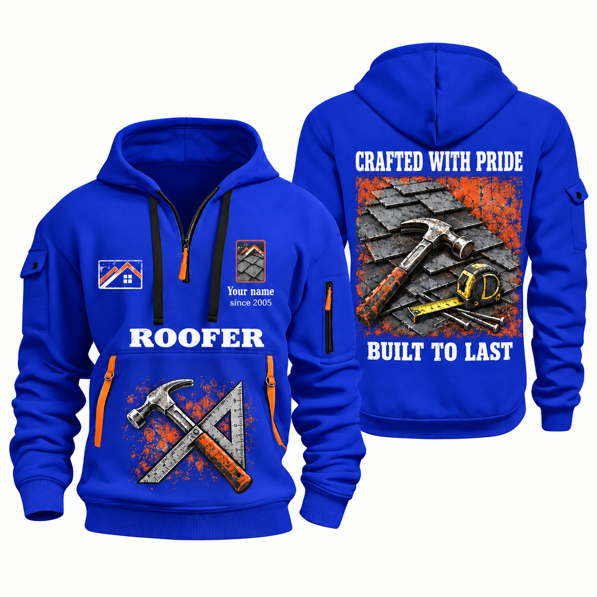 Roofer Built to Last quarter-zip hoodie in Blue, front and back, Your name and since 2005 artwork