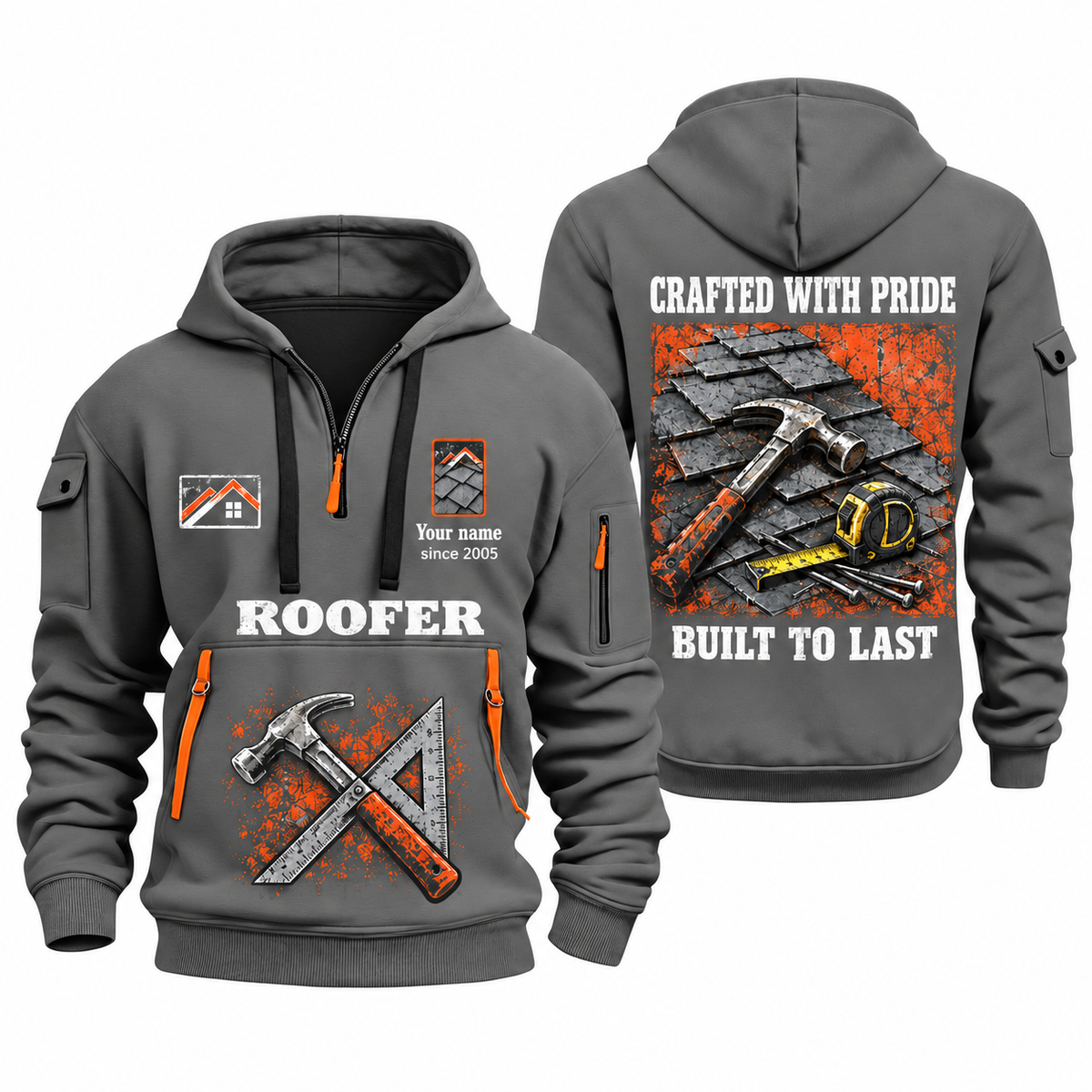 Roofer Built to Last quarter-zip hoodie in Gray, front and back, Your name and since 2005 artwork