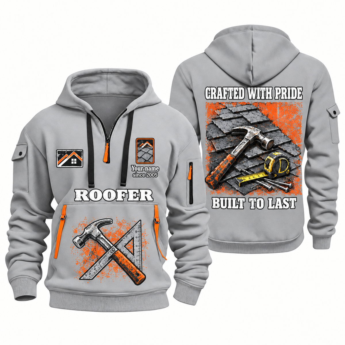 Roofer Built to Last quarter-zip hoodie in Light Grey, front and back, Your name and since 2005 artwork
