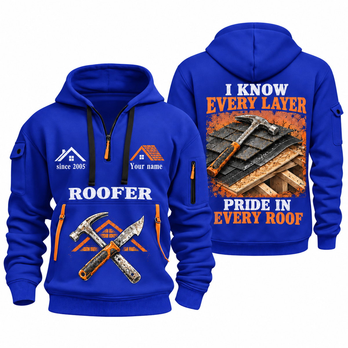 Roofer Work with Purpose quarter-zip hoodie in Blue, front and back, Your name and since 2005 artwork