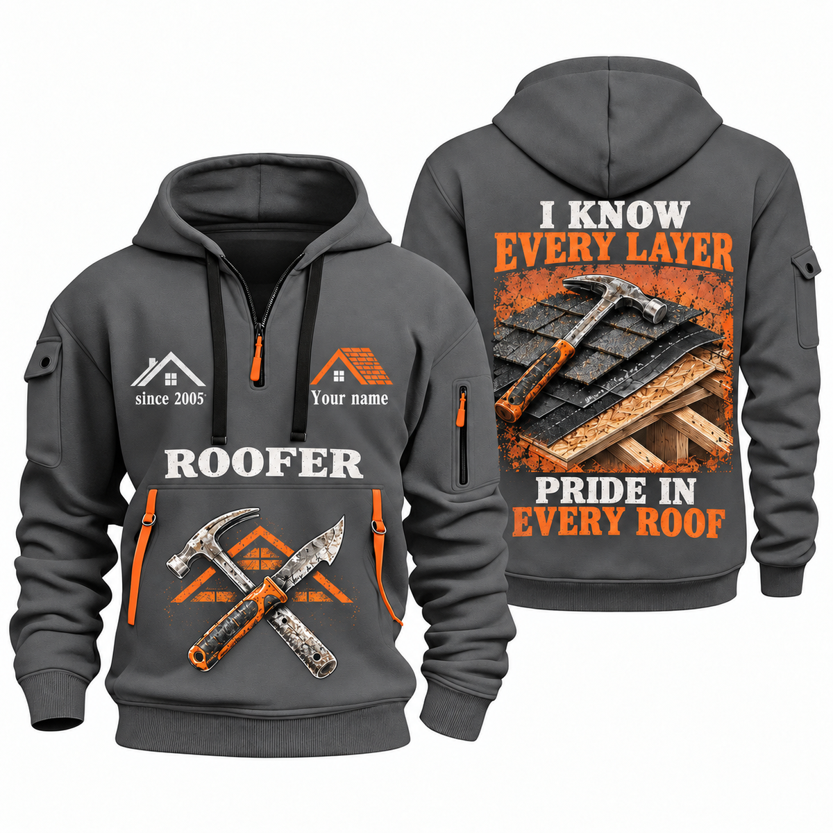 Roofer Work with Purpose quarter-zip hoodie in Gray, front and back, Your name and since 2005 artwork