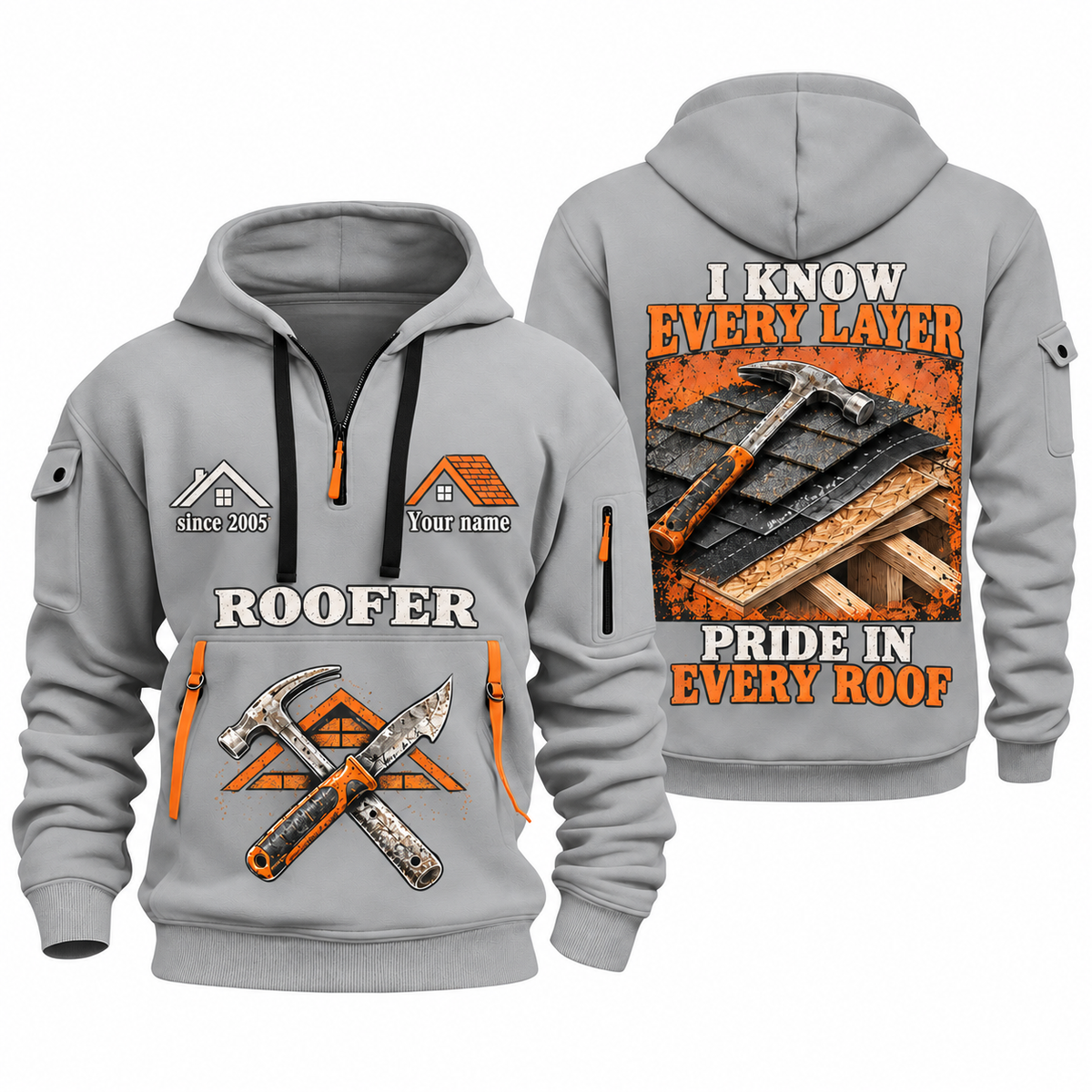 Roofer Work with Purpose quarter-zip hoodie in Light Grey, front and back, Your name and since 2005 artwork