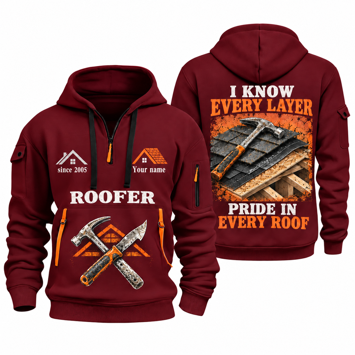Roofer Work with Purpose quarter-zip hoodie in Wine Red, front and back, Your name and since 2005 artwork