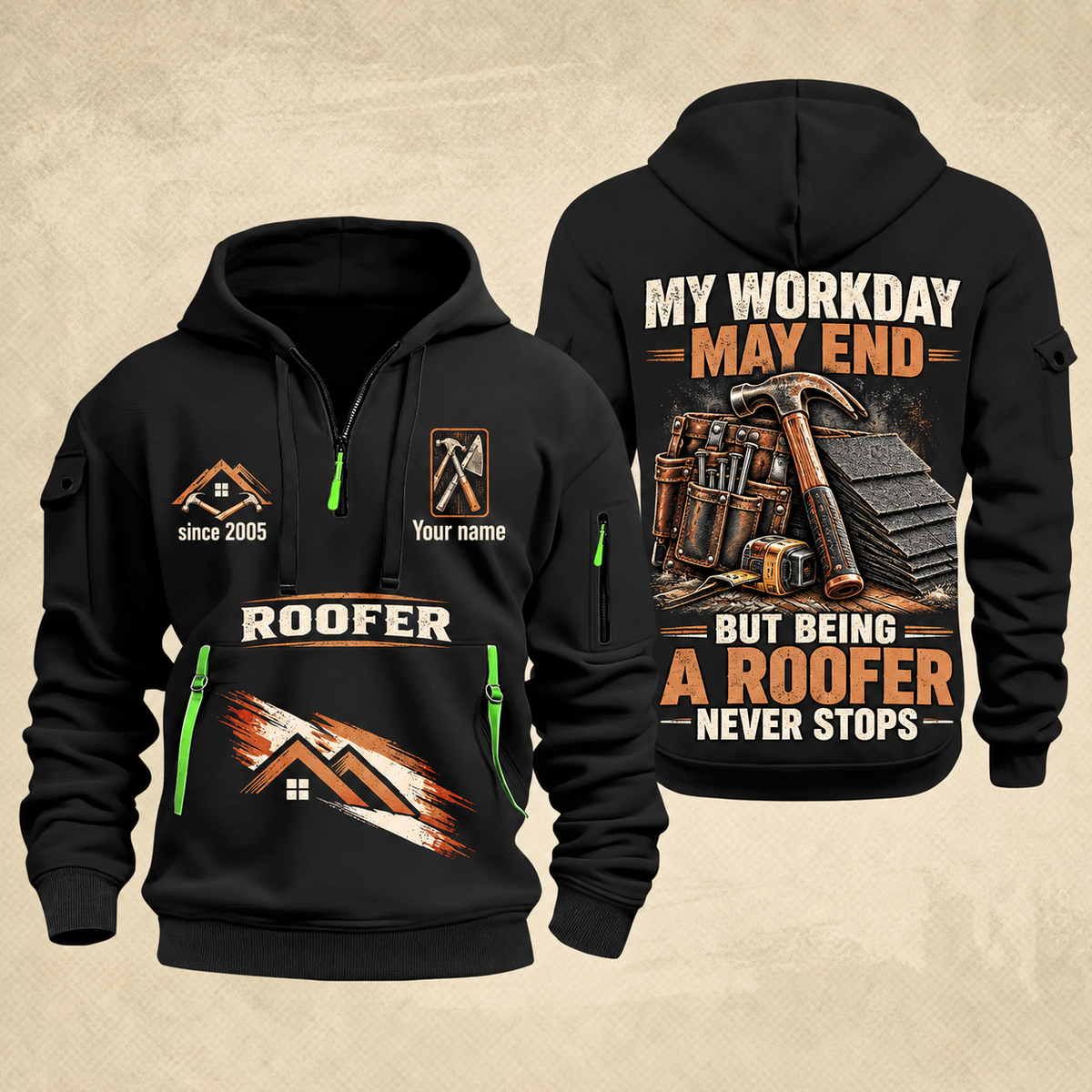 Roofer Never Stops quarter-zip hoodie in Black, front and back, Your name and since 2005 artwork