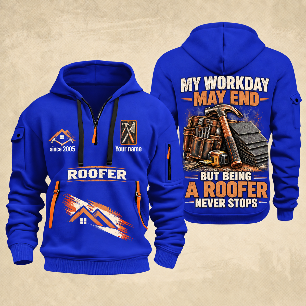 Roofer Never Stops quarter-zip hoodie in Blue, front and back, Your name and since 2005 artwork